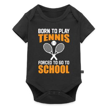 Dicton du joueur de tennis - Né pour jouer forcé d’aller T - Body à manches courtes Premium Bébé - noir - Devant