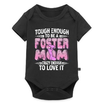 Tough Enough To Be Foster Mom Crazy To Love It - Baby Premium short-sleeve bodysuit - black - Front