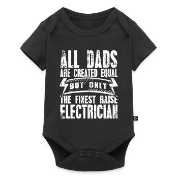 Only The Finest Raise Electrician Funny DAD - Baby Premium short-sleeve bodysuit - black - Front