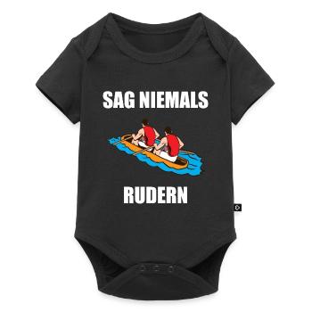 Sag Niemals Rudern Kayak Kanu Ruderer - Baby Premium Kurzarmbody - Schwarz - Vorne
