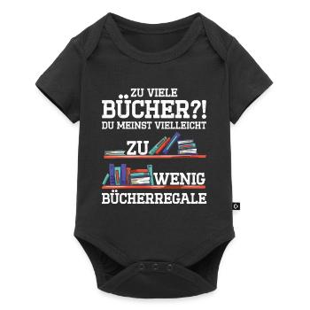 Zu Viele Bücher?! Du Meinst Vielleicht Zu Wenig Bü - Baby Premium Kurzarmbody - Schwarz - Vorne