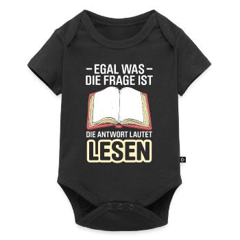 Egal Was Die Frage Ist Die Antwort Lautet Lesen - Baby Premium Kurzarmbody - Schwarz - Vorne
