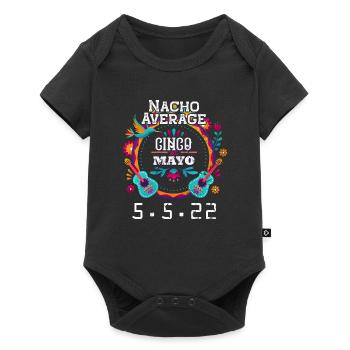 Nacho Durchschnittlich Cinco de Mayo 5/5/22 Funny Mexican H - Baby Premium Kurzarmbody - Schwarz - Vorne