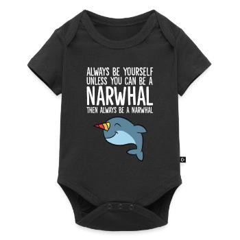 Soyez toujours vous-même à moins que vous ne puissiez avoir un narval - Body à manches courtes Premium Bébé - noir - Devant