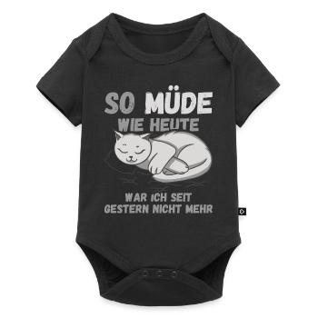 So müde wie heute war ich seit gestern nicht Katze - Baby Premium Kurzarmbody - Schwarz - Vorne