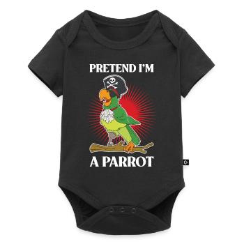 Pretend Im A Parrot Parrot Parrot Gift - Baby Premium short-sleeve bodysuit - black - Front