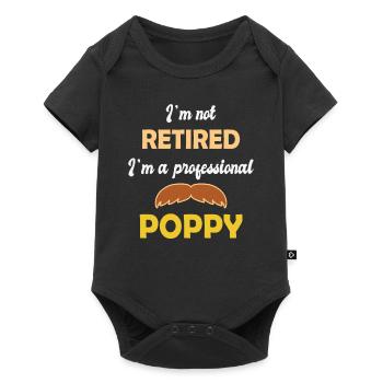 I'm Not Retired I'm A Professional Poppy - Baby Premium short-sleeve bodysuit - black - Front
