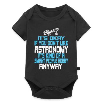 Ce n’est pas grave si vous n’aimez pas l’astronomie drôle - Body à manches courtes Premium Bébé - noir - Devant