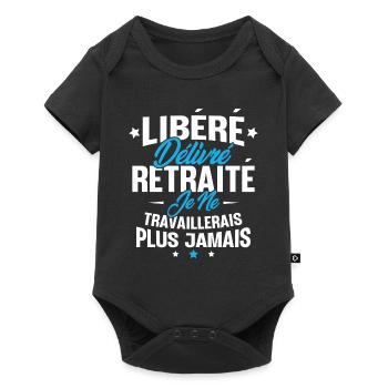Je suis retraité je ne travaillerais plus jamais - Body à manches courtes Premium Bébé - noir - Devant