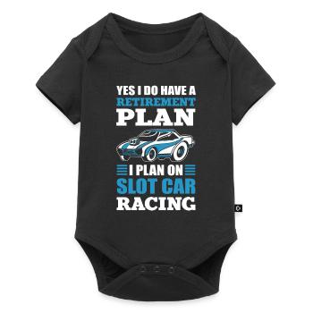 Yes I Do Have A Retirement Plan Slot Car Racing - Baby Premium Kurzarmbody - Schwarz - Vorne