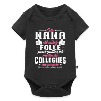 Collègue Nana, Cadeau meilleurs collègues du monde - Body à manches courtes Premium Bébé - noir - Devant