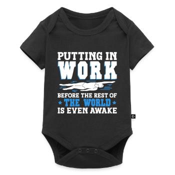 Putting In Work Before The Rest Of The World Is - Baby Premium Kurzarmbody - Schwarz - Vorne