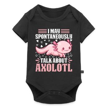 Axolotl I May Spontaneously Talk About Axolotl Kaw - Baby Premium Kurzarmbody - Schwarz - Vorne