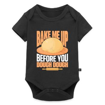 Bake Me Up Before You Dough Dough Cookie Pastry B - Baby Premium Kurzarmbody - Schwarz - Vorne