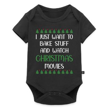 I Just Want To Bake Stuff And Watch Christmas Movi - Baby Premium Kurzarmbody - Schwarz - Vorne
