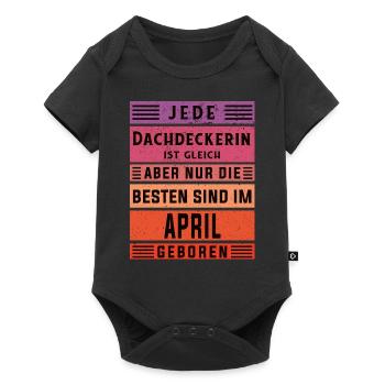 Handwerker Geburtstag April geboren Dachdeckerin - Baby Premium Kurzarmbody - Schwarz - Vorne