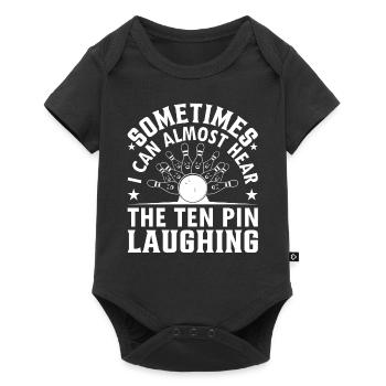 Sometimes I Can Almost Hear The Ten Pin Laughing I - Baby Premium Kurzarmbody - Schwarz - Vorne