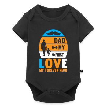 Dad my first Love my forever Hero - Baby Premium Kurzarmbody - Schwarz - Vorne