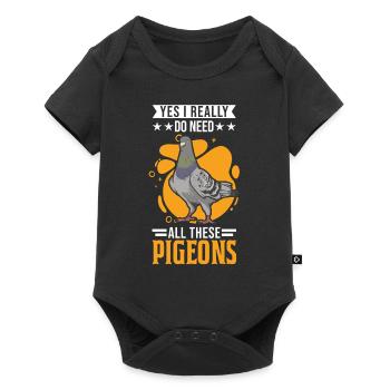Yes I really do need all these Pigeons - Baby Premium Kurzarmbody - Schwarz - Vorne