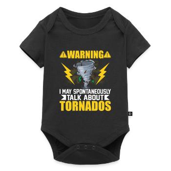 Warning I May Talk About Tornados Meteorology Wea - Baby Premium Kurzarmbody - Schwarz - Vorne