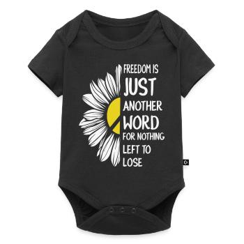 Freedom Is Just Another Word For Nothing Left Lose - Baby Premium short-sleeve bodysuit - black - Front