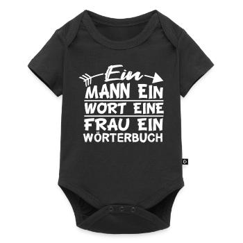 Beziehung Spruch Ein Man Ein Wort Eine Frau Ein - Baby Premium Kurzarmbody - Schwarz - Vorne