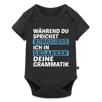 Während Du Sprichst Korrigiere Ich Deine - Baby Premium Kurzarmbody - Schwarz - Vorne
