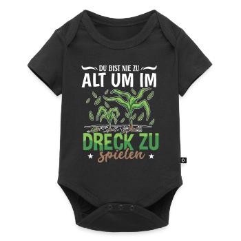 Du bist nie zu alt im Dreck zu spielen - Baby Premium Kurzarmbody - Schwarz - Vorne