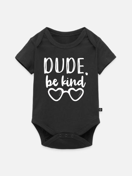 Dude Be Kind - Baby Premium Kurzarmbody - Schwarz