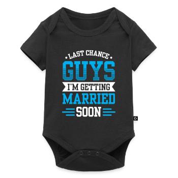 Last Chance Guys I'm Getting Married Soon Bride - Baby Premium short-sleeve bodysuit - black - Front