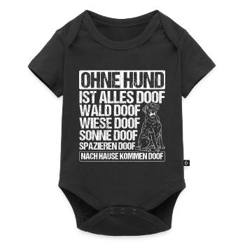 Hundeliebhaber Hunde Geschenk Hunde Besitzer Spruc - Baby Premium Kurzarmbody - Schwarz - Vorne