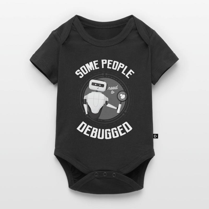 Some people need to debug computer programmers Baby Premium short-sleeve bodysuit