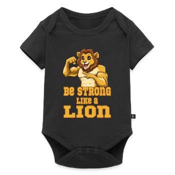 Be Strong Like A Lion für Löwen Liebhaber und - Baby Premium Kurzarmbody - Schwarz - Vorne