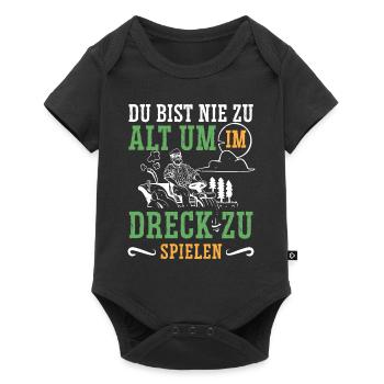 Du bist nie zu alt im Dreck zu spielen Bauer - Baby Premium Kurzarmbody - Schwarz - Vorne