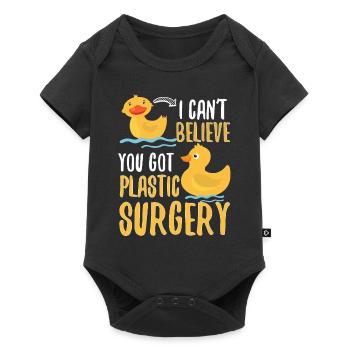 I Cant Believe You Got Plastic Surgery Duck Pun - Baby Premium short-sleeve bodysuit - black - Front
