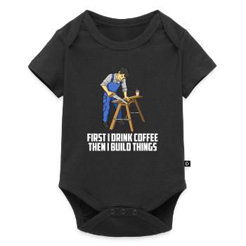 First I Drink Coffee Then I Build Woodworker Pun - Baby Premium short-sleeve bodysuit - black - Front