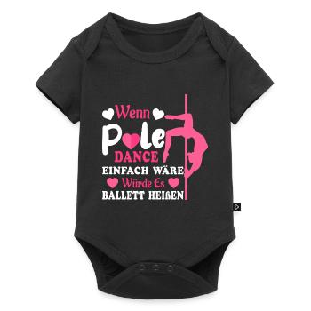 Pole Dance Wenn es einfach wäre - Baby Premium Kurzarmbody - Schwarz - Vorne