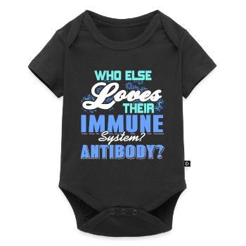 Who Else Loves Their Immune System Antibody? Funny - Baby Premium short-sleeve bodysuit - black - Front