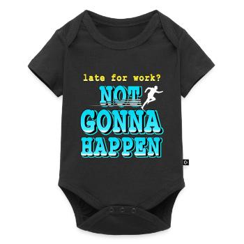 Late For Work? Not Gonna Happen Retro Funny - Baby Premium Kurzarmbody - Schwarz - Vorne