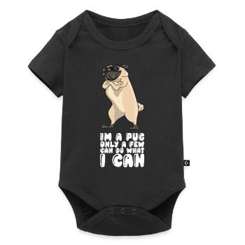 At A Pug Only A Few Can Do What I Can - Baby Premium short-sleeve bodysuit - black - Front