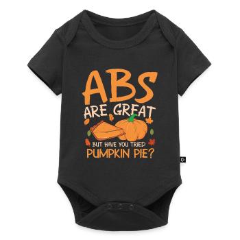 ABS Are Great But Have You Tried Pumpkin Pie? - Baby Premium Kurzarmbody - Schwarz - Vorne