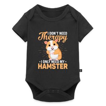 I don't need a therapy I only need my hamster - Baby Premium short-sleeve bodysuit - black - Front