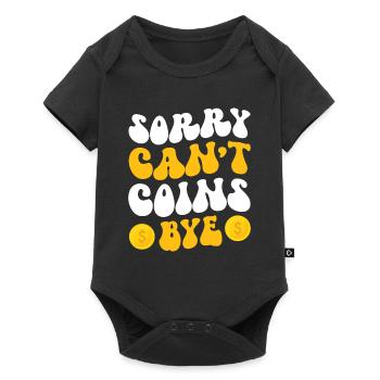 Sorry Can't Coins Bye Numismatist Coin Collector - Baby Premium short-sleeve bodysuit - black - Front