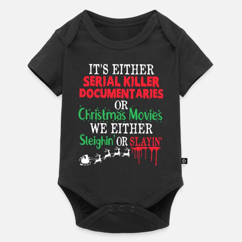 Either A Serial Killer Documentaries Or Christmas - Baby Premium Kurzarmbody - Schwarz