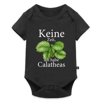 Keine Zeit ich habe Calatheas Pflanze Calathea - Baby Premium Kurzarmbody - Schwarz - Vorne