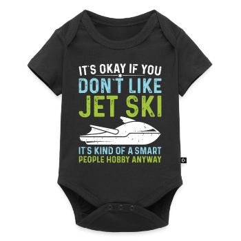 Es Ist In Ordnung Wenn Sie Nicht Jet Ski - Baby Premium Kurzarmbody - Schwarz - Vorne