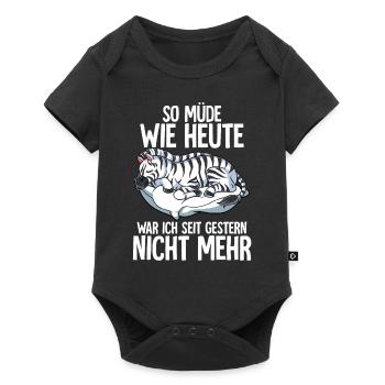 So Müde Wie Heute War Ich Seit Gestern Nicht Mehr - Baby Premium Kurzarmbody - Schwarz - Vorne