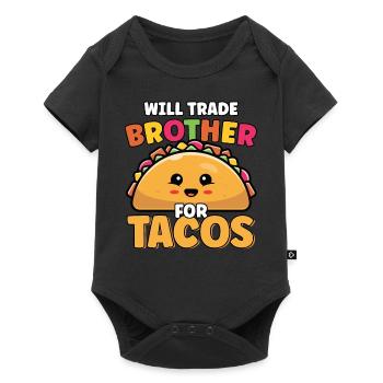 Will Trade Brother For Tacos Lover Cute Funny - Baby Premium short-sleeve bodysuit - black - Front