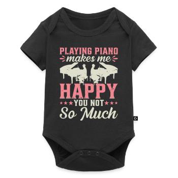 Playing Piano Makes Me Happy You Not So Much - Pia - Baby Premium short-sleeve bodysuit - black - Front