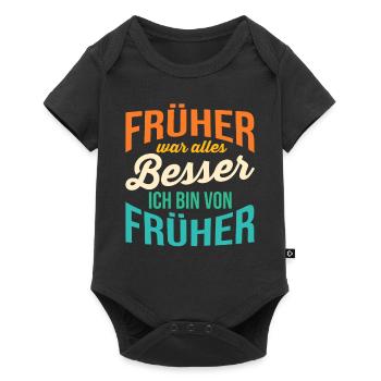 Früher War Alles Besser - Baby Premium Kurzarmbody - Schwarz - Vorne